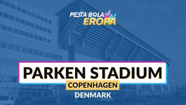 Profil Stadion Piala Eropa 2020, Parken Stadium
