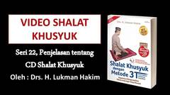Video Shalat Khusyuk - Seri 22, Penjelasan tentang CD Shalat Khusyuk