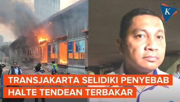 Halte Tendean Terbakar, Transjakarta Masih Tunggu Hasil Investigasi