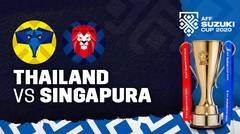 Full Match - Thailand vs Singapura | AFF Suzuki Cup 2020