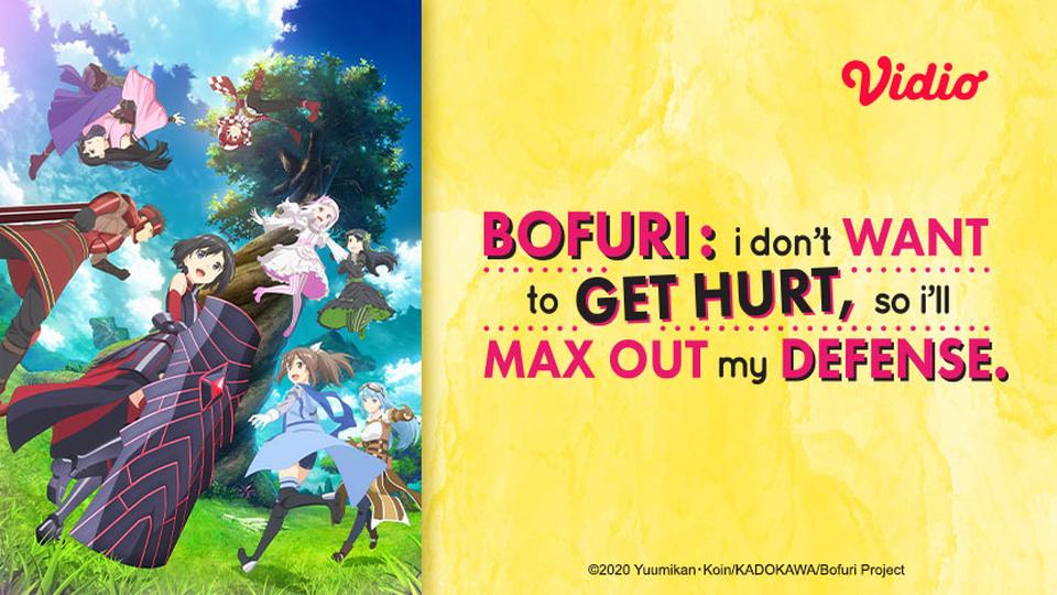 BOFURI: I Don’t Want to Get Hurt, so I’ll Max Out My Defense   