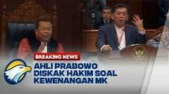 DISKAK HAKIM! Ahli Prabowo Diskak Hakim Soal Kewenangan MK