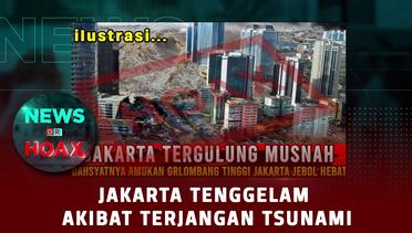 Jakarta Tenggelam Akibat Terjangan Tsunami | NEWS OR HOAX