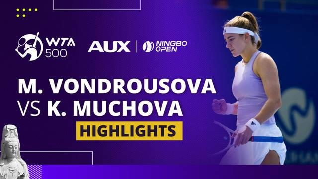 Marketa Vondrousova vs Karolina Muchova - Highlight | WTA 500: Ningbo Open 2025