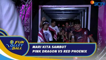 Please Welcome! Mari Kita Sambut Pink Dragon vs Red Phoenix | Fun Volley Ball