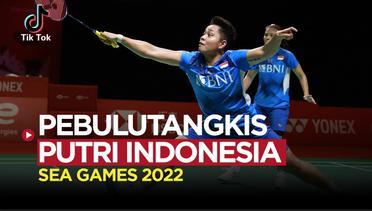 TikTok Bola.com, 10 Pebulutangkis Putri Indonesia yang Tampil di SEA Games 2022