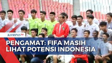 Beri Sanski Ringan, Pengamat Sebut FIFA Masih Lihat Potensi Sepak Bola Indonesia
