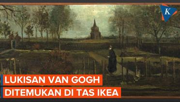 Hilang 3,5 Tahun, Begini Kondisi Lukisan  Van Gogh