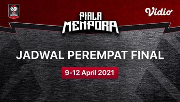 Saksikan! 9 - 12 April 2021 Perempat Final | Piala Menpora 2021