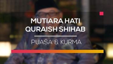 Mutiara Hati Quraish Shihab - Puasa dan Kurma