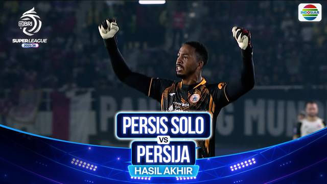 Hasil Akhir Pertandingan - Persis Solo VS Persija | BRI Super League 2025/26