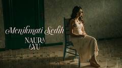 Naura Ayu - Menikmati Sedih | Official Music Video