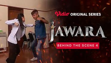 JAWARA - Behind The Scene 4