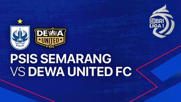 PSIS Semarang vs Dewa United - Full Match | BRI Liga 1 2023/24