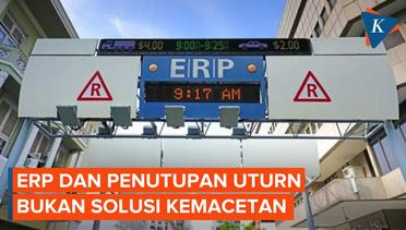 Pengamat Sebut ERP dan Penutupan U-Turn dan Tak Mampu Atasi Kemacetan Jakarta