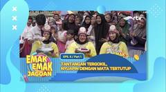 SEMANGAT BANGET NYUAPINNYA! | EMAK EMAK JAGOAN RTV EPISODE 6 PART 1