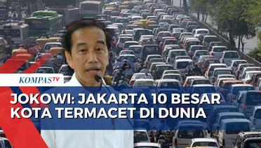 Jokowi Sebut Jakarta Masuk Daftar 10 Besar Kota Termacet di Dunia