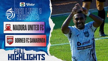 Madura United FC VS Borneo FC Samarinda - Full Highlights | BRI Liga 1 2023/24
