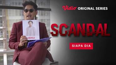 Scandal - Vidio Original Series | Siapa Dia