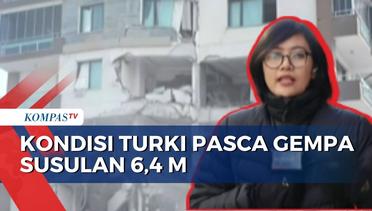 [LIVE] Bagaimana Kondisi Turki Pasca Gempa Susulan 6,4 M yang Melanda Hatay?
