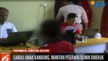 Pegawai BUMN di Sumatera Selatan Cabuli Anak Sendiri Sebanyak 3 Kali - Liputan 6 Pagi