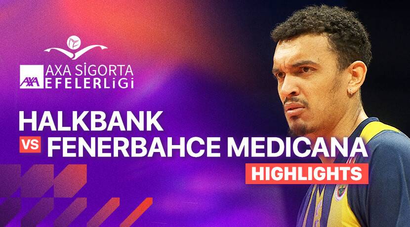 Halkbank vs Fenerbahce Medicana Man