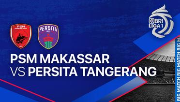 PSM Makassar vs PERSITA Tangerang - Full Match | BRI Liga 1 2023/24