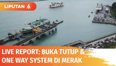 Liver Report: Urai Kemacetan, Buka Tutup Jalan Setiap 30 Menit Sekali di Pelabuhan Merak | Liputan 6