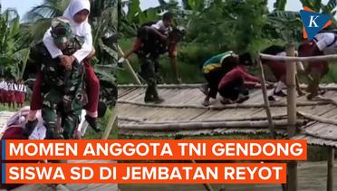 Heroik! Aksi Prajurit TNI Gendong Siswa SD Melewati Jembatan Nyaris Ambruk