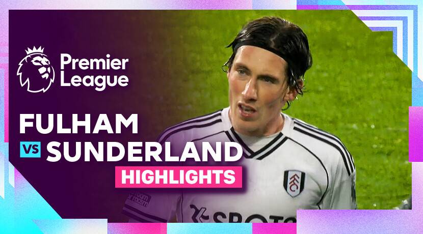 Fulham vs AFC Sunderland