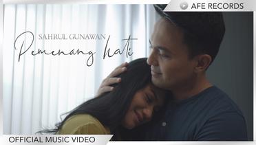 Sahrul Gunawan - Pemenang Hati (Official Music Video)