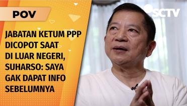 Suharso Dicopot dari Jabatan Ketua Umum Saat di Luar Negeri, PPP Main Aman? | POV