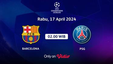 Jadwal Pertandingan | Barcelona vs PSG - 18 April 2024, 02:00 WIB | UEFA Champions League 2024