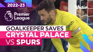 Aksi Penyelamatan Kiper | Crystal Palace vs Spurs | Premier League 2022/23