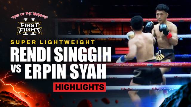 Rendi Singgih vs Erpin Syah - Super Lightweight Kick Boxing - Highlight | First Fight Volume 2