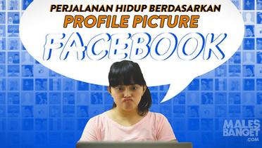 Perjalanan Hidup Seseorang Berdasarkan Profile Picture Facebook ft. Lizzie Parra