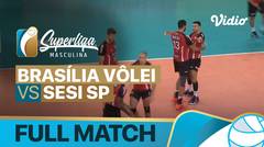Full Match | Brasilia Volei (M) vs Sesi Sp | Brazilian Men's Volleyball League 2021/2022