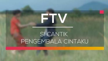 FTV SCTV - Si Cantik Pengembala Cintaku