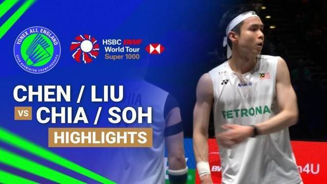 Chen Bo Yang/Liu Yi (CHN) vs Aaron Chia/Soh Wooi Yik (MAS) - Highlight | YONEX All England Open Badminton Championships 2026