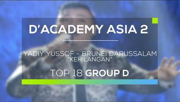 Yadiy Yussof, Brunei Darussalam - Kehilangan  (D'Academy Asia 2)