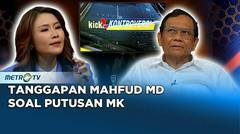 Mahfud MD Khawatir MK Kembali Cederai Demokrasi #KICKKONTROVERSI