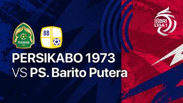 Full Match - Persikabo 1973 vs PS Barito Putera | BRI Liga 1 2022/23