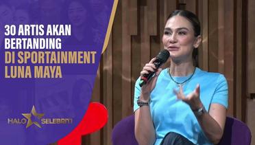 Tenis Bareng Luna, 30 Artis Akan Bertanding di Sportainment Luna Maya | Halo Selebriti