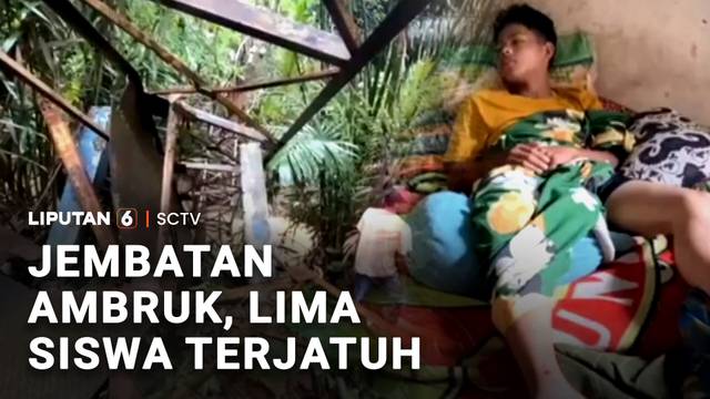 Jembatan Ambruk, 5 Siswa Jatuh saat Berangkat Sekolah | Liputan 6