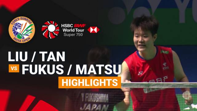 Liu Sheng Shu/Tan Ning (CHN) vs Yuki Fukushima/Mayu Matsumoto (JPN) - Highlight | YONEX-SUNRISE India Open 2026