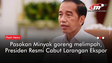 Presiden Jokowi Kembali Buka Ekspor Minyak Goreng | Flash News