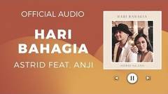 Astrid Ft Anji - Hari Bahagia ( Official Audio )