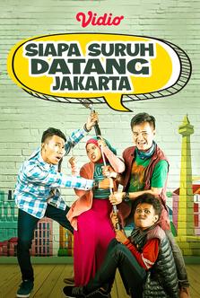 Siapa Suruh Datang Jakarta