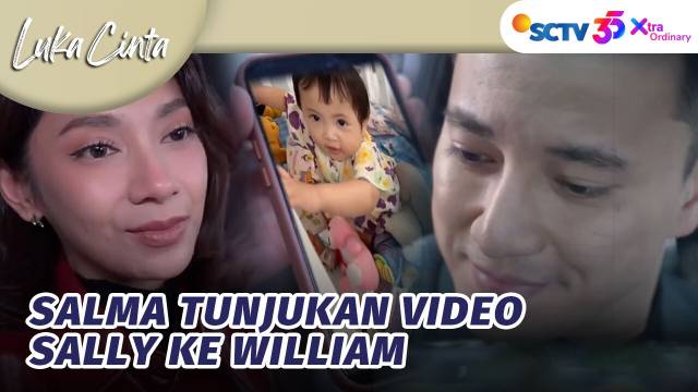 William Minta Salma Untuk Bertemu Sally? | Luka Cinta - Episode 308
