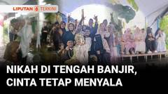 Sepasang Pengantin di Semarang Tetap Menggelar Pernikahan di Tengah Banjir | Liputan 6